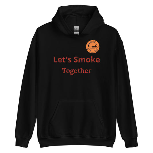 Let's Smoke Together Unisex Hoodie
